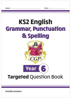 اشتري New KS2 English Year 6 Grammar, Punctuation & Spelling Targeted Question Book (with Answers) في الامارات