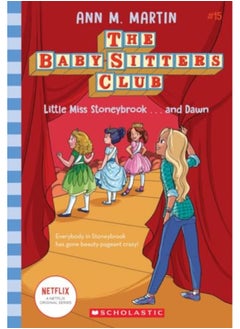 اشتري Little Miss Stoneybrook...And Dawn The Babysitters Club #15 By Martin, Ann M. Paperback في الامارات