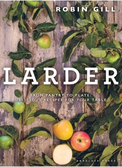 اشتري Larder : From pantry to plate - delicious recipes for your table في السعودية