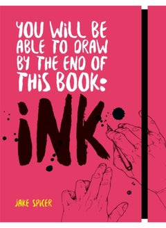 Buy You Will Be Able to Draw by the End of this Book: Ink in UAE