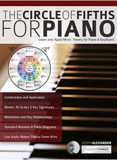 اشتري The Circle Of Fifths For Piano Learn And Apply Music Theory For Piano & Keyboard by Alexander, Joseph Paperback في الامارات