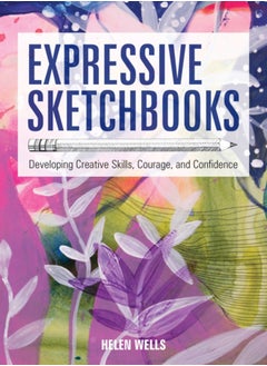 اشتري Expressive Sketchbooks : Developing Creative Skills, Courage, and Confidence في السعودية