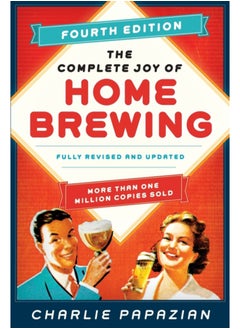 اشتري The Complete Joy of Homebrewing : Fully Revised and Updated في الامارات