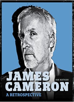 Buy James Cameron A Retrospective by Nathan, Ian Hardcover in UAE