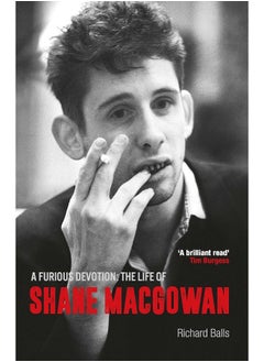 اشتري A Furious Devotion: The Life of Shane MacGowan في الامارات