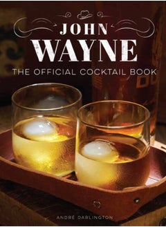 اشتري John Wayne: The Official Cocktail Book في الامارات