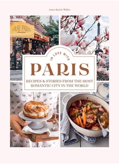 Buy In Love with Paris : Recipes & Stories From The Most Romantic City In The World in Saudi Arabia