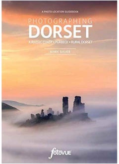 Buy Photographing Dorset : The Most Beautiful Places to Visit in UAE