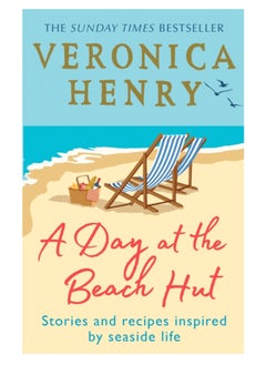 اشتري A Day at the Beach Hut : Stories and Recipes Inspired by Seaside Life في السعودية