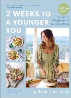 اشتري 2 Weeks to a Younger You : Secrets to Living Longer and Feeling Fantastic: FROM THE SUNDAY TIMES BESTSELLING AUTHOR في السعودية