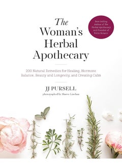 Buy The Woman's Herbal Apothecary: 200 Natural Remedies for Healing, Hormone Balance, Beauty and Longevity, and Creating Calm in UAE