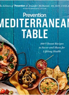 اشتري Prevention Mediterranean Table : 100 Vibrant Recipes to Savor and Share for Lifelong Health في السعودية