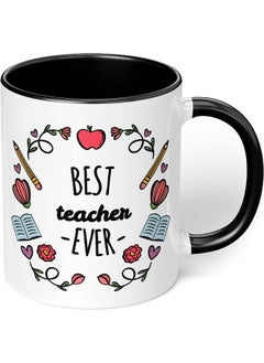 Buy 'Best Teacher Ever' Teachers Mug - Perfect For Your Coffee, Tea, Karak, Milk, Cocoa Or Whatever Hot Or Cold Beverage You Drink! - 12 Oz - Black Handle & Inside Colour By Spoil Your Wall in UAE