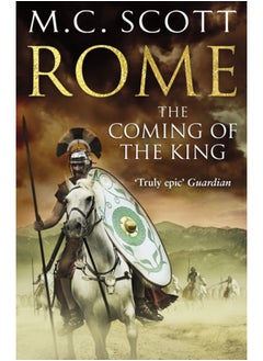 اشتري Rome : The Coming of the King (Rome 2): A compelling and gripping historical adventure that will keep you turning page after page في السعودية