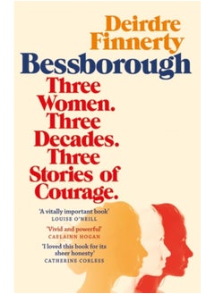 اشتري Bessborough : Three Women. Three Decades. Three Stories of Courage. في السعودية