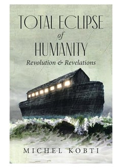 اشتري Total Eclipse Of Humanity Revolution And Revelations في الامارات