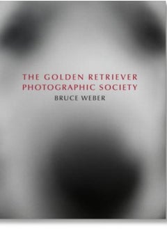 Buy Bruce Weber. The Golden Retriever Photographic Society in Saudi Arabia