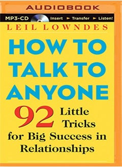 Buy How To Talk To Anyone 92 Little Tricks For Big Success In Relationships by Lowndes, Leil - Bean, Joyce - Lowndes, Leil Paperback in UAE