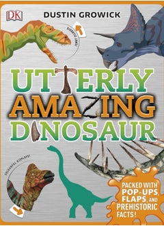 Buy Utterly Amazing Dinosaur : Packed with Pop-ups, Flaps, and Prehistoric Facts! in Saudi Arabia