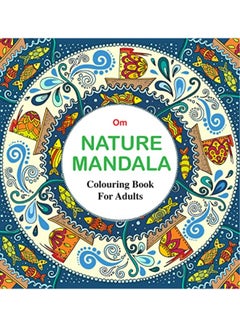 Buy Adult Colouring Book : Nature Mandala in UAE