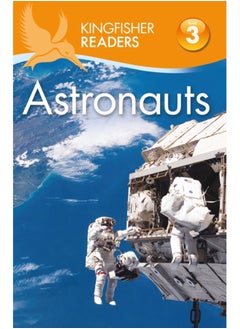 اشتري Kingfisher Readers: Astronauts (Level 3: Reading Alone with Some Help) في السعودية