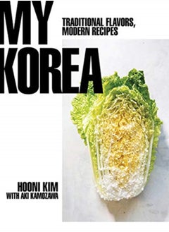 اشتري My Korea : Traditional Flavors, Modern Recipes في السعودية