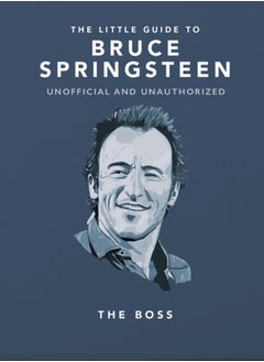 اشتري The Little Guide to Bruce Springsteen : The Boss في السعودية