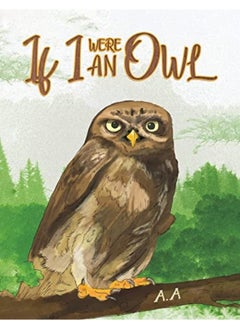 اشتري If I Were An Owl By Ahmed Alkhurafi Paperback في الامارات