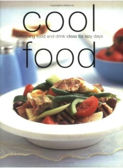 اشتري Cool Food: Refreshing Food And Drink Ideas For Lazy Days (Cookery) في الامارات