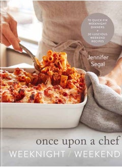 Buy Once Upon a Chef: Weeknight/Weekend : 70 Quick-Fix Weeknight Dinners + 30 Luscious Weekend Recipes: A Cookbook in Saudi Arabia