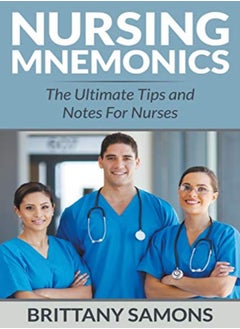 Buy Nursing Mnemonics The Ultimate Tips And Notes For Nurses by Samons, Brittany Paperback in UAE