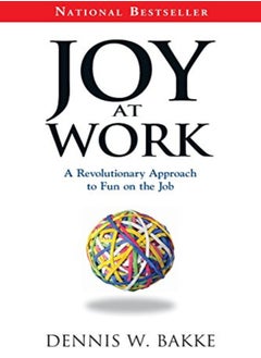 اشتري Joy At Work A Revolutionary Approach To Fun On The Job by Bakke, Dennis W. Paperback في الامارات