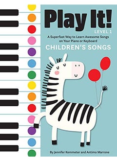 Buy Play It! Children's Songs: A Superfast Way to Learn Awesome Songs on Your Piano or Keyboard in UAE