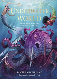 Buy Underwater World Aquatic Myths Mysteries And The Unexplained in UAE