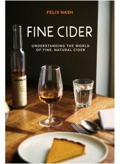 Buy Fine Cider : Understanding the World of Fine, Natural Cider in UAE