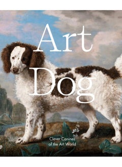 اشتري Art Dog : Clever Canines of the Art World في الامارات