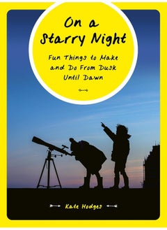 Buy On a Starry Night: Fun Things to Make and Do From Dusk Until Dawn in UAE