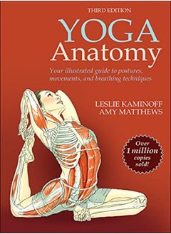 Buy Yoga Anatomy by Kaminoff, Leslie - Matthews, Amy Paperback in UAE