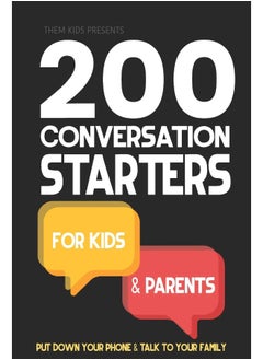 اشتري 200 Conversation Starters for Kids and Parents: Put your phone down and get to know your family. Learn what to talk about and how to create connection, conversation and community. في الامارات