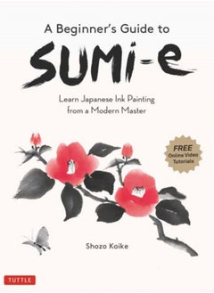 اشتري A Beginner's Guide to Sumi-e : Learn Japanese Ink Painting from a Modern Master (Online Video Tutorials) في السعودية