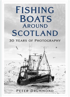 اشتري Fishing Boats Around Scotland : 30 Years of Photography في السعودية