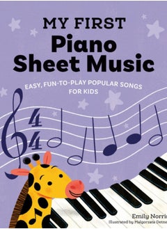 اشتري My First Piano Sheet Music : Fun, Easy-to-Play Popular Songs for Kids في الامارات