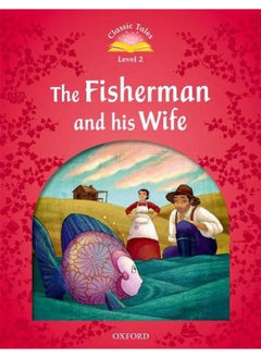 Buy Classic Tales Second Edition  Level 2  The Fisherman and His Wife  Ed   2 in Egypt