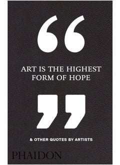 Buy Art Is the Highest Form of Hope & Other Quotes by Artists in UAE