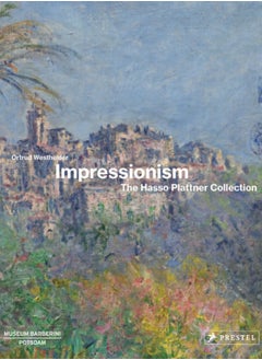 اشتري Impressionism : The Hasso Plattner Collection في السعودية