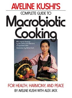 Buy Complete Guide To Macrobiotic Cooking For Health Harmony And Peace in UAE