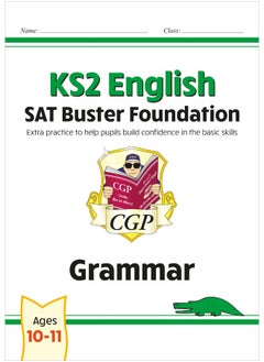 اشتري KS2 English SAT Buster Foundation: Grammar (for the 2022 tests) في الامارات