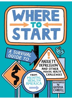 اشتري Where to Start: A Survival Guide to Anxiety, Depression, and Other في الامارات