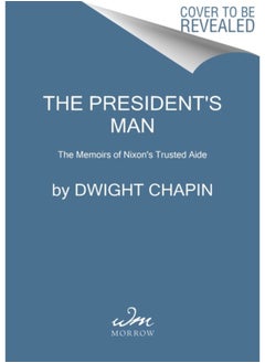 اشتري The President's Man : The Memoirs of Nixon's Trusted Aide في السعودية