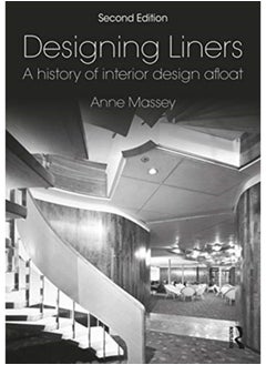 اشتري Designing Liners : A History of Interior Design Afloat في السعودية